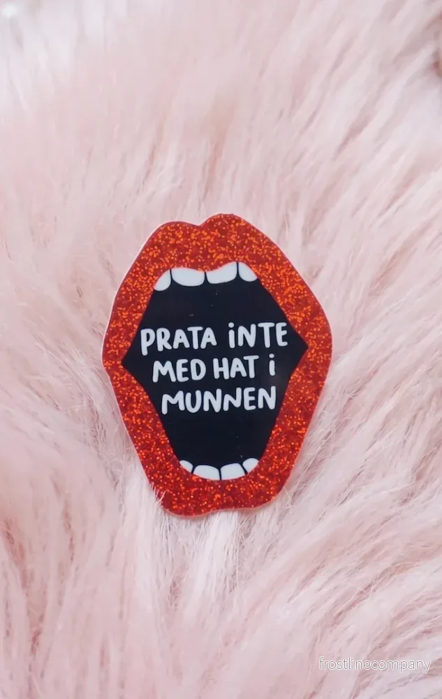 Sticker ”Prata inte med hat i munnen”