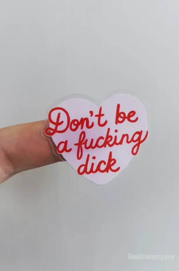 Sticker ”Don’t be a fucking d”