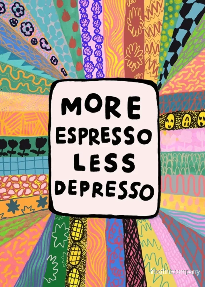 Print A4 ”More espresso less depresso” Print A4 ”More espresso less depresso”